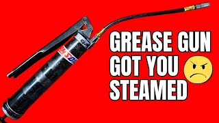 This Is Why Your Grease Gun Drives You Crazy | STOP IT! 🛑