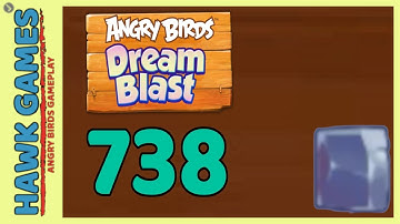 Angry Birds Dream Blast Level 738 - Walkthrough, No Boosters