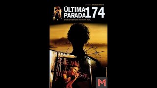 Última Parada 174 - COMPLETO FHD