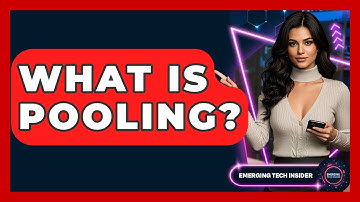 What Is Pooling? - Emerging Tech Insider