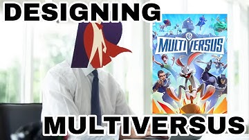When Designing MultiVersus