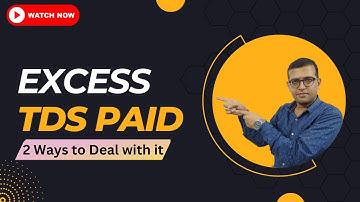 Excess TDS Payment? Here