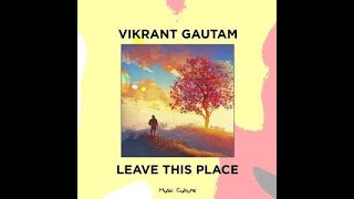 [Free Future Bass Flp] Leave This Place - Vikrant Gautam