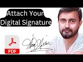 How to attach your Signature on PDF File || How To Sign PDF Document With Digital Signature