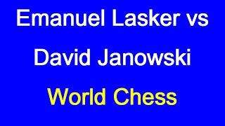 Emanuel Lasker vs David Janowski: Berlin 1910