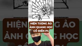 Hiện Tượng Ảo Ảnh Quang Học Cổ Điển Phần 4