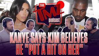 Kanye Says Kim Believes He \\