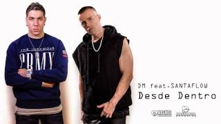 DYEM - Desde Dentro ft. Santaflow
