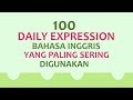 100 DAILY EXPRESSION YANG SERING DIGUNAKAN