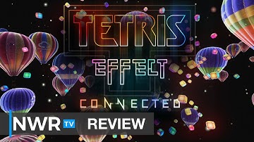 Tetris Effect: Connected (Switch) Review - NWR TV - Perfectris