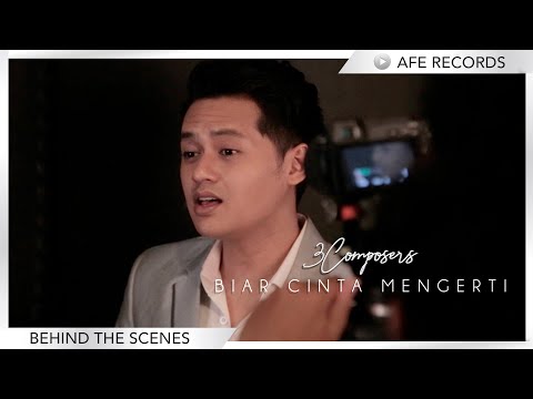 3 Composers - Biar Cinta Mengerti (Behind The Scenes)