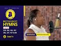 METHODIST HYMNS - MHB 538, MHB 371, MHB 422, MHB 199, MHB 427 | Worship songs