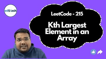 Kth Largest Element in an Array | LeetCode 215 | Week 4 | Weekly LeetCode Challenge | DSAwithedSlash