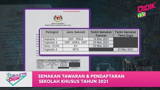 Buletin Didik 2021 Semakan Tawaran Pendaftaran Sekolah Khusus Tahun 2021 Youtube