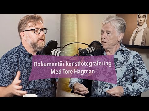 Avsnitt 8 Dokumentär konstfotografering med Tore Hagman