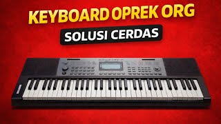Keyboard Oprek ORG: Solusi Main Orgen Tunggal Tanpa Mahal
