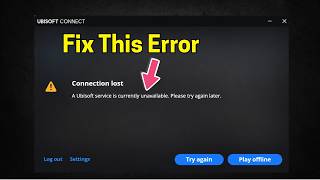Fix Ubisoft Connect: Connection lost. A Ubisoft service is currently unavailable.