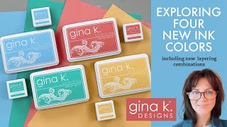 Exploring Four New Gina K. Designs Ink Colors!