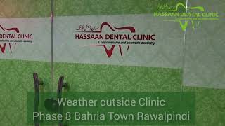 Weather outside Hassaan Dental Clinic phase8 Bahria Town Rawalpindi Islamabad