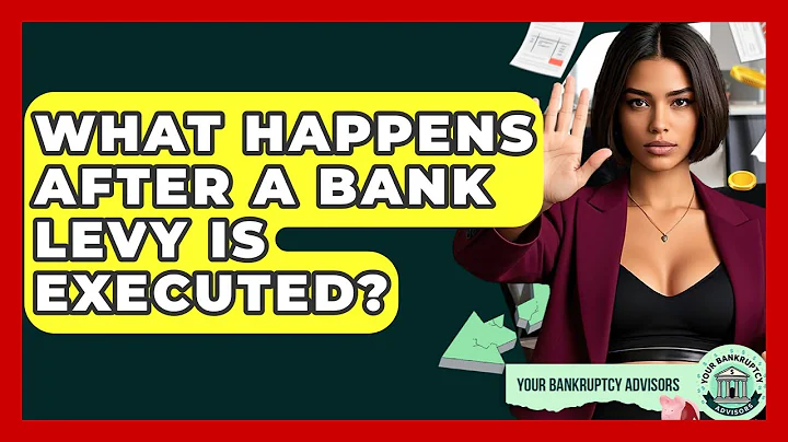 What Happens After A Bank Levy Is Executed? - Your Bankruptcy Advisors