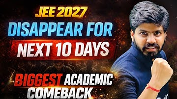How to have the GREATEST ACADEMIC COMEBACK of your life in 2026 | JEE 2027 | eSaral