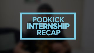 PodKick Internship Recap