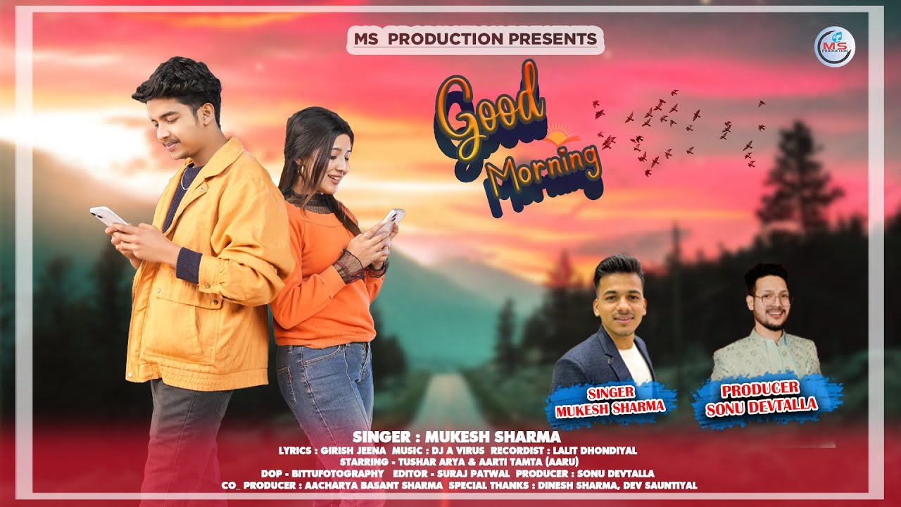 Good Morning । गुड मॉर्निंग । Mukesh Sharma । Tushar