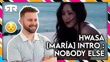 HWASA - [María] Intro : Nobody Else (Reaction)