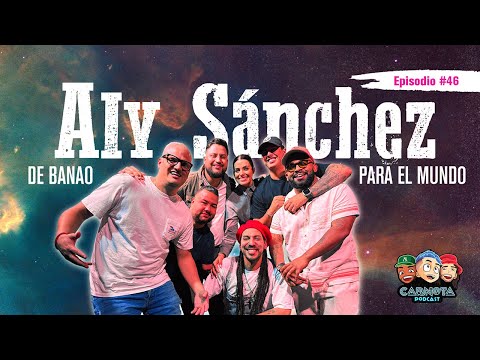 Ep 46 - ALY SÁNCHEZ "DE BANAO PARA EL MUNDO"