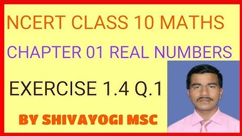 ncert class 10 maths chapter 1 real numbers ex 1.4 q.1|Ncert maths solutions |cbse maths