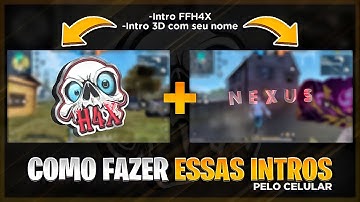 COMO FAZER INTRO DO FFH4X + INTRO 3D PELO CELULAR✅