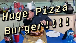 Huge pizza burger!!!!