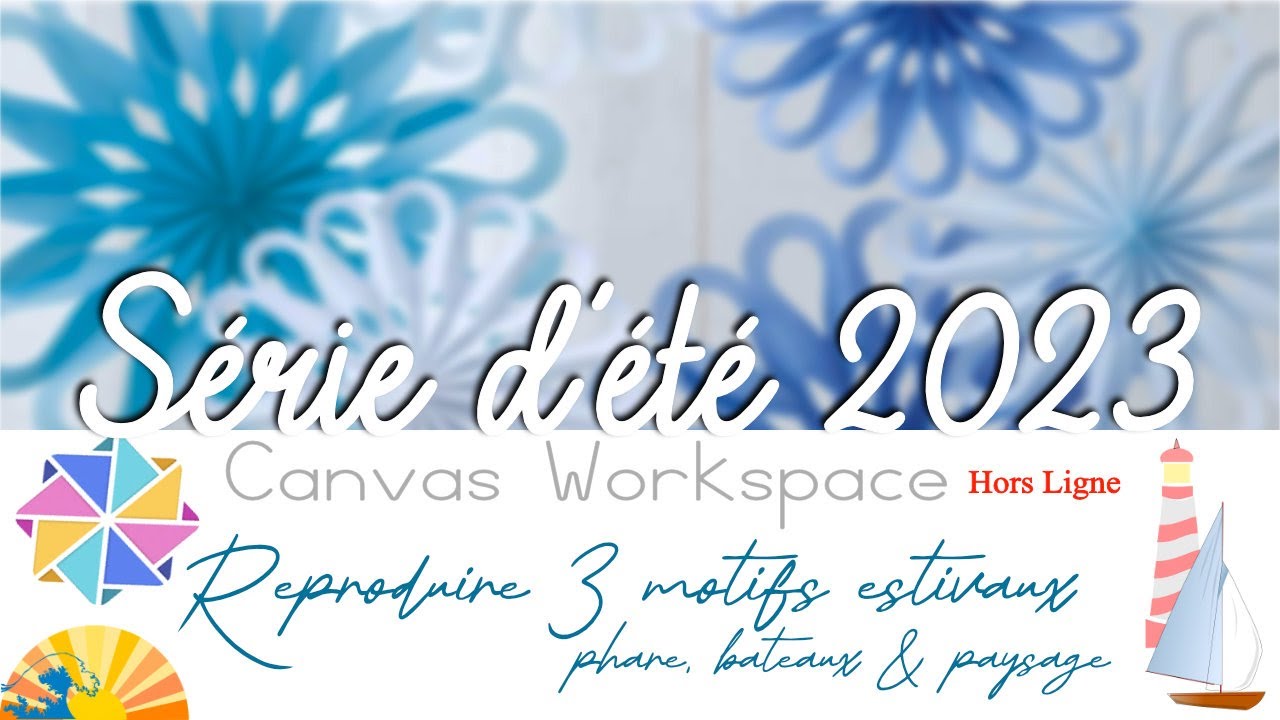 Série d'été : Reproduire 3 motifs estivaux sur Canvas Workspace