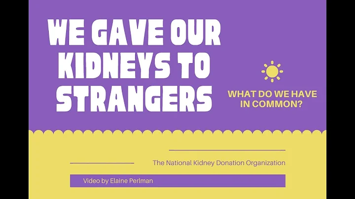 We Gave Our Kidneys to Strangers.  What Do We Have in Common?