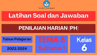 Latihan Soal dan Jawaban Penilaian Harian | Tema 6 Subtema 1 Kelas 6 SD