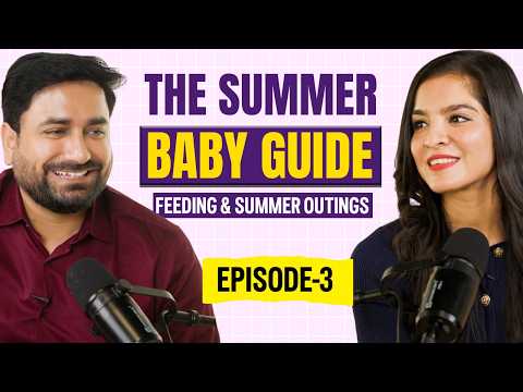 Ultimate Summer Baby Care Guide ☀️ | Expert Tips ft.Dr. Rohit Bhardwaj ⁨@nanhebaccho_ka_doctor⁩ EP-3