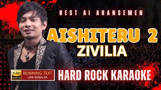 Aishiteru 2 - Zivilia (Hard Rock Karaoke) Aransemen AI