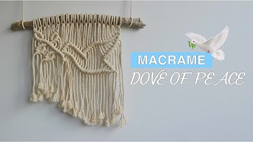 DIY Macrame Dove of Peace / Tutorial Macrame Wall Hanging