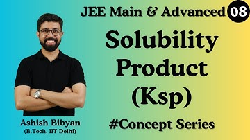Solubility Product (Ksp) | Ionic Equilibrium Class 11 | JEE & NEET Chemistry | AB Sir
