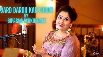 DARD BADHKAR FUGA || CHITRA SINGH|| BIPASHA MUKHERJEE || GHAZAL COVER