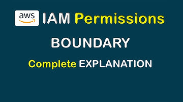 AWS IAM Permissions Boundaries Explained
