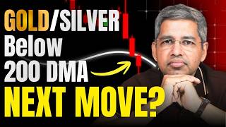 GOLD & Silver Below 200 DMA - Should You Worry? Weekend Investing | Alok Jain