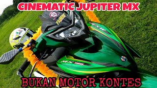 Cinematic || Modifikasi Yamaha Jupiter Mx