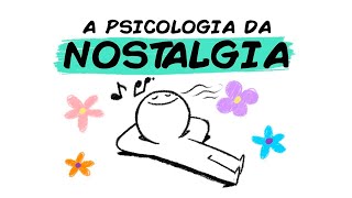 A PSICOLOGIA DA NOSTALGIA A PSICOLOGIA DA NOSTALGIA
