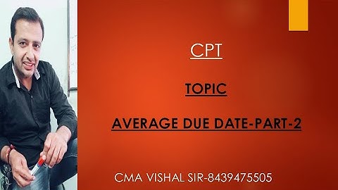 AVERAGE DUE DATE PART 2