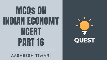 L16: MCQs on Indian Economy | NCERT | UPSC CSE/IAS 2021 | Aasheesh TIwari