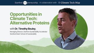 Opportunities in Climate Tech: Alternative Proteins (with  Dr. Timothy Bouley)
