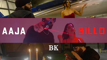 BK - Aaja Billo (Official Video 4K) New Punjabi Songs 2022 - Latest Punjabi Songs