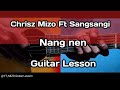 Chrisz mizo feat sangsangi  nang nen guitar lessonper.an