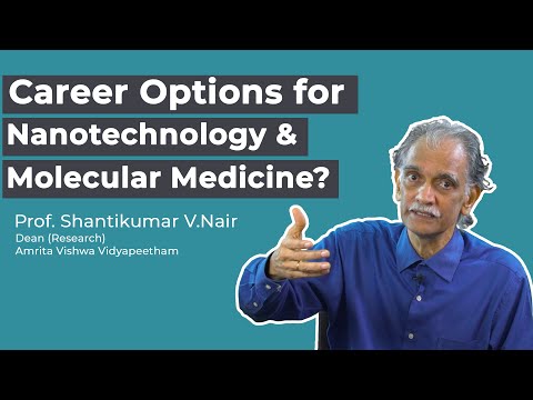 Career Options in Nanosciences & Molecular Medicine - Prof. Shanti Nair - Amrita Vishwa Vidyapeetham